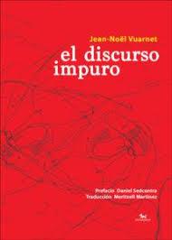 EL DISCURSO IMPURO | 9788494510878 | VUARNET, JEAN-NOËL | Llibreria Online de Banyoles | Comprar llibres en català i castellà online