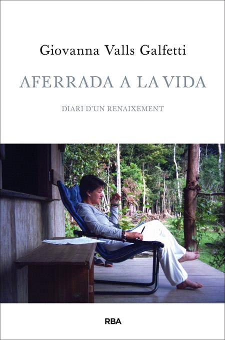 AFERRADA A LA VIDA | 9788482646961 | VALLS GALFETTI, GIOVANNA | Llibreria Online de Banyoles | Comprar llibres en català i castellà online