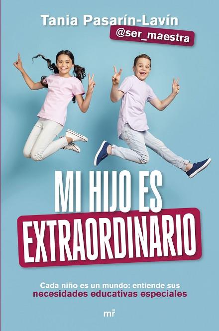 MI HIJO ES EXTRAORDINARIO | 9788427052901 | TANIA PASARÍN-LAVÍN (@SER_MAESTRA) | Llibreria L'Altell - Llibreria Online de Banyoles | Comprar llibres en català i castellà online - Llibreria de Girona