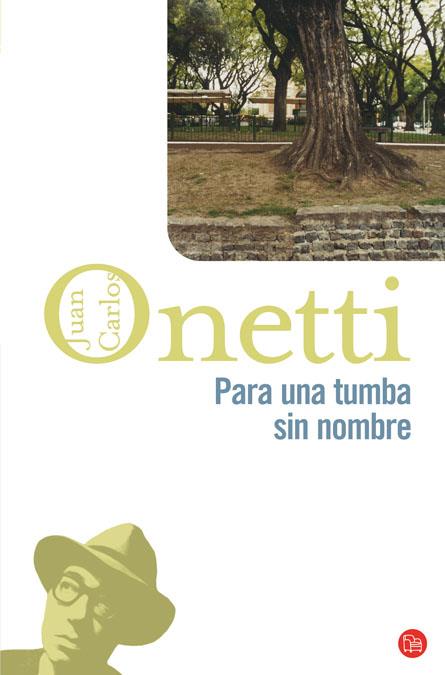 PARA UNA TUMBA SIN NOMBRE | 9788466320771 | ONETTI,JUAN CARLOS | Llibreria Online de Banyoles | Comprar llibres en català i castellà online