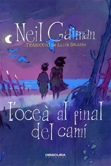 OCEÀ AL FINAL DEL CAMÍ, L' | 9788412553086 | GAIMAN, NEIL | Llibreria Online de Banyoles | Comprar llibres en català i castellà online