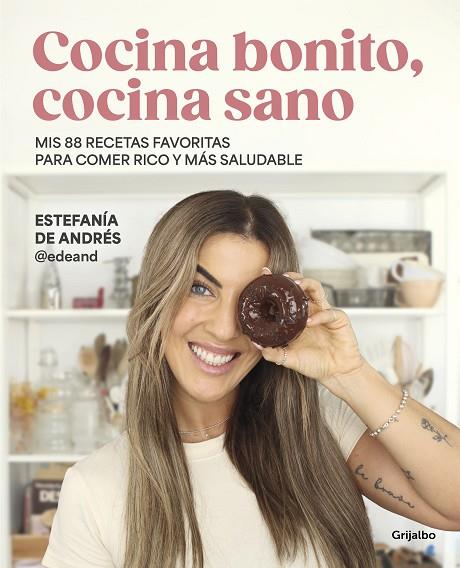 COCINA BONITO, COCINA SANO | 9788425365126 | DE ANDRES (@EDEAND), ESTEFANÍA | Llibreria Online de Banyoles | Comprar llibres en català i castellà online