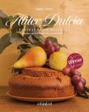 ALITER DULCIA. PASTELES CON HISTORIA | 9788419483461 | PÉREZ SARDIÑA, ISABEL | Llibreria Online de Banyoles | Comprar llibres en català i castellà online