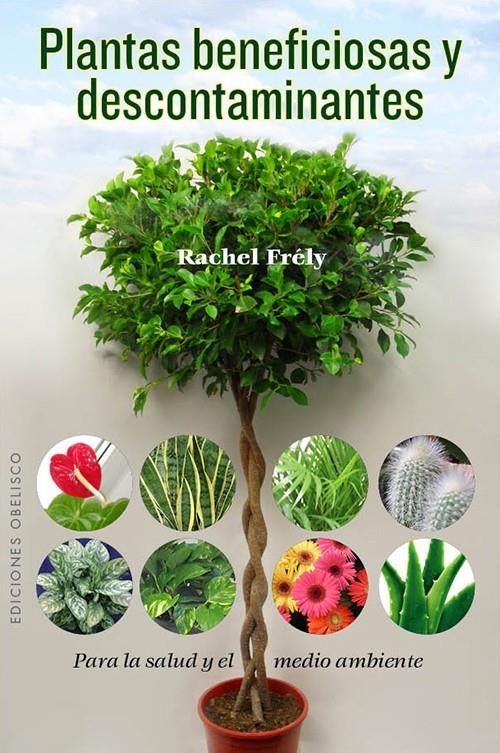 PLANTAS BENEFICIOSAS Y DESCONTAMINANTES | 9788497779319 | FRELY, RACHEL | Llibreria Online de Banyoles | Comprar llibres en català i castellà online