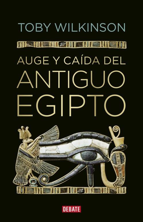 AUGE Y CAÍDA DEL ANTIGUO EGIPTO | 9788499920177 | WILKINSON, TOBY | Llibreria Online de Banyoles | Comprar llibres en català i castellà online