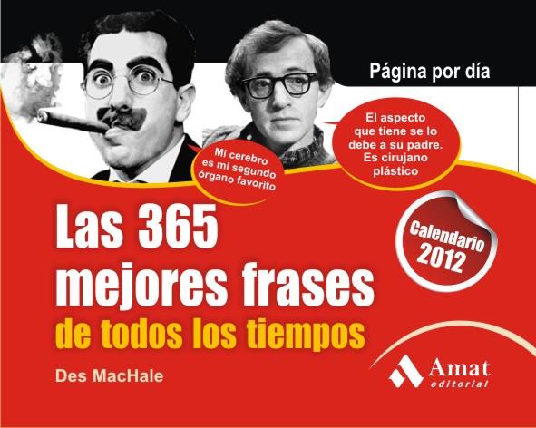 CALENDARI LAS 365 MEJORES FRASES DE TODOS LOS TIEMPOS. | 9788497353847 | MACHALE, DES | Llibreria Online de Banyoles | Comprar llibres en català i castellà online