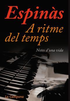 A RITME DEL TEMPS. NOTES D'UNA VIDA | 9788494323676 | ESPINÀS | Llibreria Online de Banyoles | Comprar llibres en català i castellà online