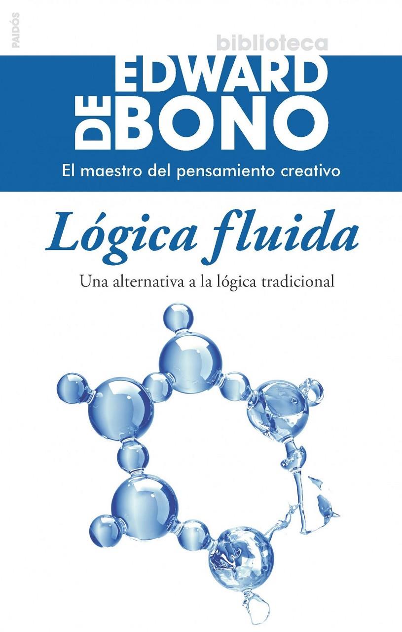 LÓGICA FLUIDA | 9788449328565 | DE BONO, EDWARD  | Llibreria L'Altell - Llibreria Online de Banyoles | Comprar llibres en català i castellà online - Llibreria de Girona