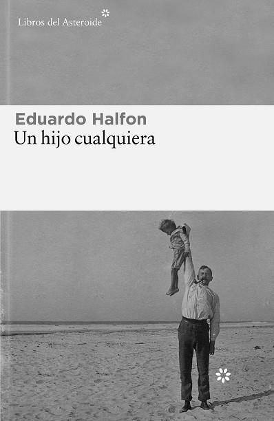 UN HIJO CUALQUIERA | 9788419089199 | HALFON, EDUARDO | Llibreria L'Altell - Llibreria Online de Banyoles | Comprar llibres en català i castellà online - Llibreria de Girona