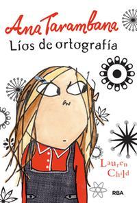 ANA TARAMBANA. LIOS DE ORTOGRAFIA | 9788427203952 | CHILD, LAUREN | Llibreria L'Altell - Llibreria Online de Banyoles | Comprar llibres en català i castellà online - Llibreria de Girona