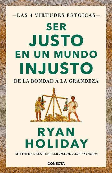 SER JUSTO EN UN MUNDO INJUSTO (LAS 4 VIRTUDES ESTOICAS 3) | 9788417992880 | HOLIDAY, RYAN | Llibreria L'Altell - Llibreria Online de Banyoles | Comprar llibres en català i castellà online - Llibreria de Girona