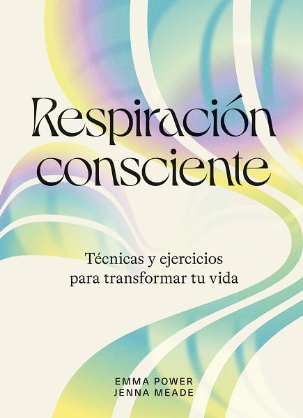 RESPIRACIÓN CONSCIENTE | 9788419043238 | POWER, EMMA/MEADE, JENNA | Llibreria Online de Banyoles | Comprar llibres en català i castellà online