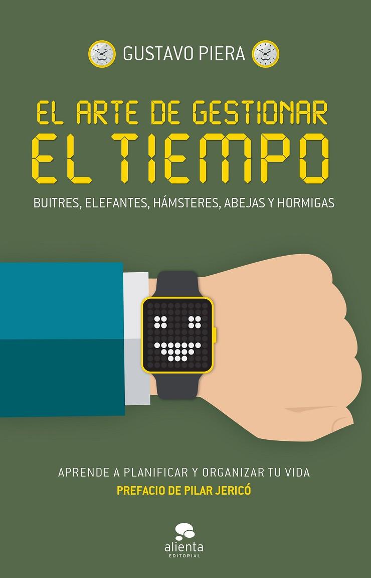 ARTE DE GESTIONAR EL TIEMPO, EL | 9788416253562 | PIERA, GUSTAVO | Llibreria Online de Banyoles | Comprar llibres en català i castellà online