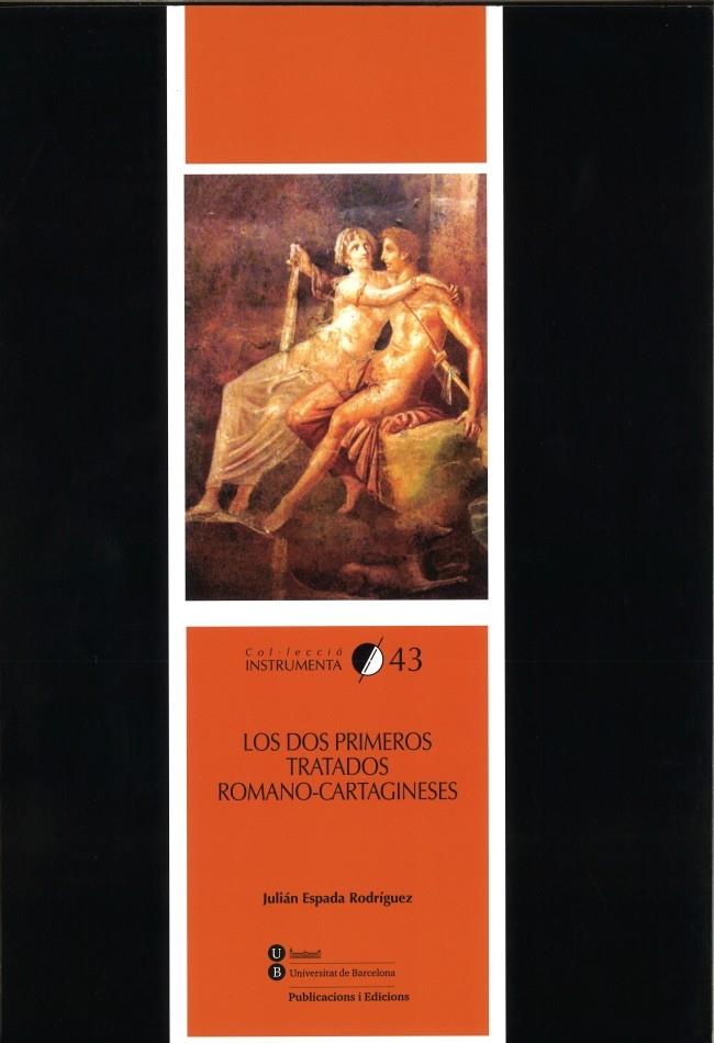 LOS DOS PRIMEROS TRATADOS ROMANO-CARTAGINESES | 9788447536740 | ESPADA RODRÍGUEZ, JULIÁN | Llibreria Online de Banyoles | Comprar llibres en català i castellà online