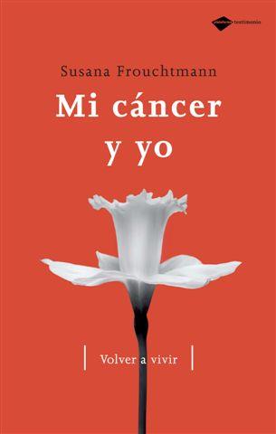 MI CANCER Y YO | 9788496981324 | FROUCHTMANN,SUSANA | Llibreria Online de Banyoles | Comprar llibres en català i castellà online