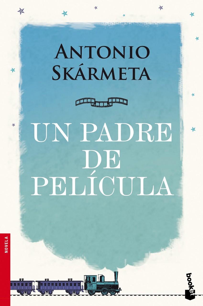 PADRE DE PELICULA, UN | 9788408105688 | ANTONIO SKARMETA | Llibreria L'Altell - Llibreria Online de Banyoles | Comprar llibres en català i castellà online - Llibreria de Girona