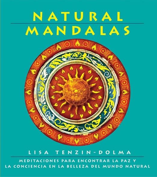 NATURAL MANDALAS | 9788434230668 | TENZIN, LISA - DOLMA | Llibreria Online de Banyoles | Comprar llibres en català i castellà online