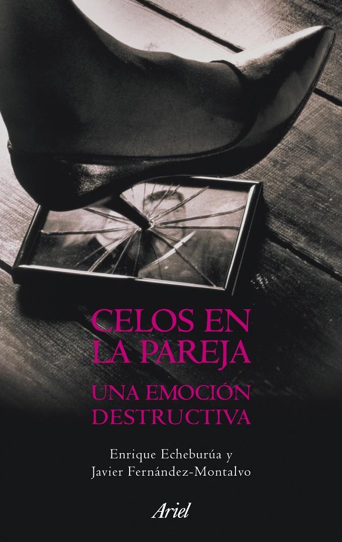 CELOS EN LA PAREJA, UNA EMOCIÓN DESTRUCTIVA | 9788434469396 | ECHEBURÚA, ENRIQUE Y FERNÁNDEZ-MOTALVO, JAVIER | Llibreria L'Altell - Llibreria Online de Banyoles | Comprar llibres en català i castellà online - Llibreria de Girona