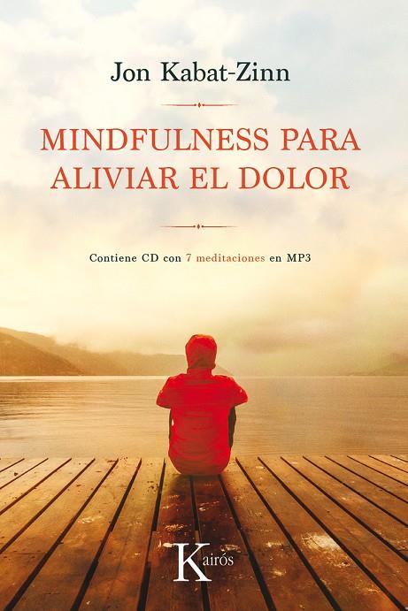 MINDFULNESS PARA ALIVIAR EL DOLOR | 9788499886282 | KABAT-ZINN, JON | Llibreria Online de Banyoles | Comprar llibres en català i castellà online