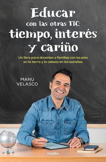 EDUCAR CON LAS OTRAS TIC: TIEMPO, INTERÉS Y CARIÑO | 9788425367571 | VELASCO, MANU | Llibreria L'Altell - Llibreria Online de Banyoles | Comprar llibres en català i castellà online - Llibreria de Girona