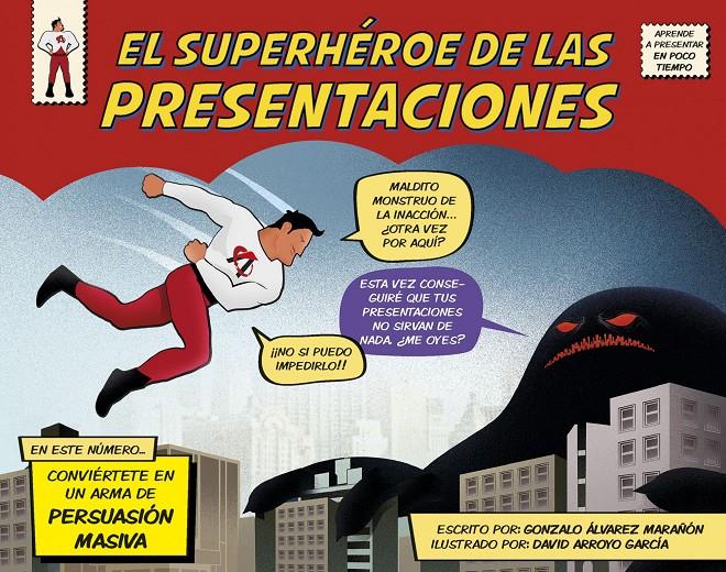 SUPERHÉROE DE LAS PRESENTACIONES, EL | 9788498753844 | GONZALO ÁLVAREZ MARAÑÓN/DAVID ARROYO GARCÍA | Llibreria Online de Banyoles | Comprar llibres en català i castellà online