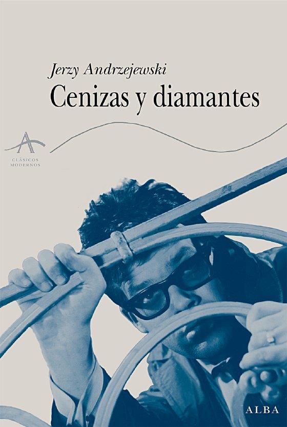 CENIZAS Y DIAMANTES | 9788484283867 | ANDRZEJEWSKI, JERSY | Llibreria Online de Banyoles | Comprar llibres en català i castellà online
