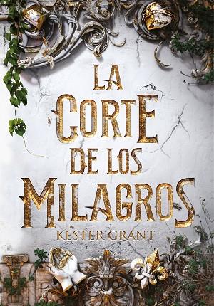 CORTE DE LOS MILAGROS, LA | 9788420487632 | GRANT, KIT | Llibreria Online de Banyoles | Comprar llibres en català i castellà online