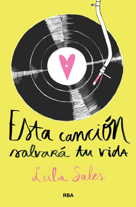 ESTA CANCIÓN SALVARÁ TU VIDA | 9788427208544 | SALES , LEILA | Llibreria L'Altell - Llibreria Online de Banyoles | Comprar llibres en català i castellà online - Llibreria de Girona