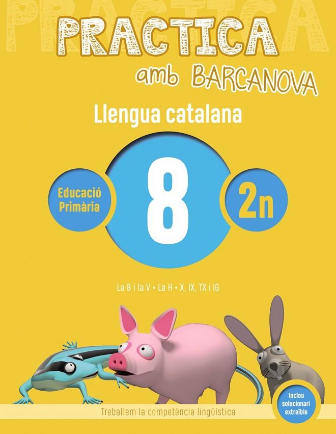 PRACTICA AMB BARCANOVA. LLENGUA CATALANA 8 | 9788448945091 | Llibreria Online de Banyoles | Comprar llibres en català i castellà online