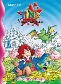 TINA SUPERBRUIXA I EL REGNE MÀGIC | 9788499064222 | KNISTER | Llibreria Online de Banyoles | Comprar llibres en català i castellà online