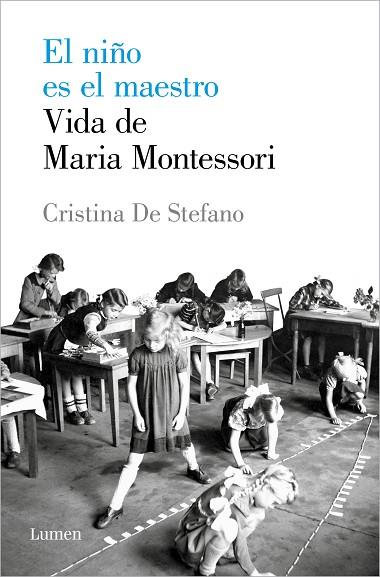 EL NIÑO ES EL MAESTRO. VIDA DE MARIA MONTESSORI | 9788426408495 | DE STEFANO, CRISTINA | Llibreria Online de Banyoles | Comprar llibres en català i castellà online