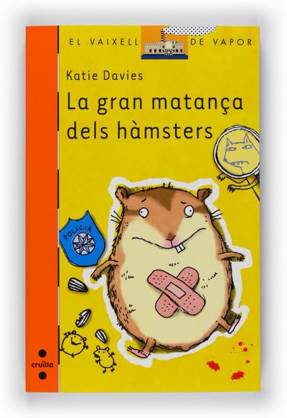 GRAN MATANÇA DELS HAMSTERS, LA | 9788466128322 | DAVIES, KATIE | Llibreria Online de Banyoles | Comprar llibres en català i castellà online