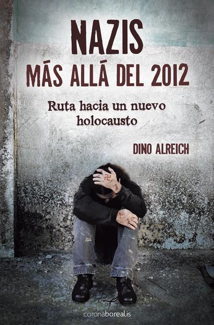 NAZIS, MAS ALLA DEL 2012 | 9788492635580 | ALREICH, DINO | Llibreria Online de Banyoles | Comprar llibres en català i castellà online