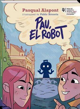 PAU, EL ROBOT | 9788419913449 | ALAPONT, PASQUAL | Llibreria Online de Banyoles | Comprar llibres en català i castellà online