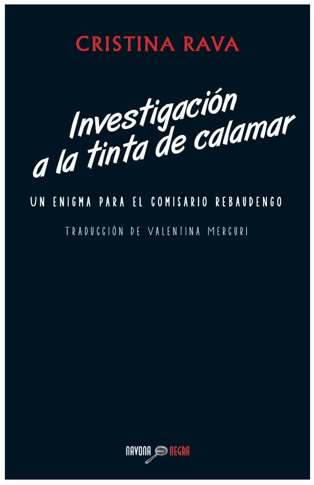 INVESTIGACIÓN A LA TINTA DE CALAMAR | 9788492840939 | RAVA, CRISTINA | Llibreria L'Altell - Llibreria Online de Banyoles | Comprar llibres en català i castellà online - Llibreria de Girona