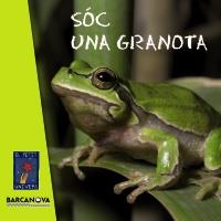 SÓC UNA GRANOTA | 9788448931063 | EDITORIAL BARCANOVA | Llibreria Online de Banyoles | Comprar llibres en català i castellà online