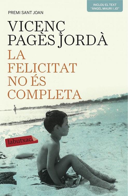 LA FELICITAT NO ÉS COMPLETA | 9788416334209 | VICENÇ PAGÈS JORDÀ | Llibreria Online de Banyoles | Comprar llibres en català i castellà online