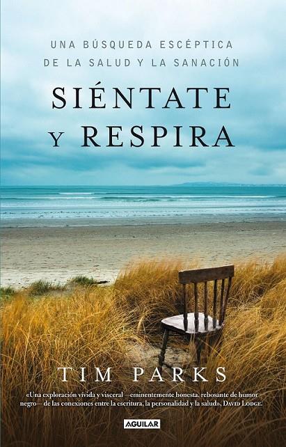 SIENTATE Y RESPIRA | 9788403013636 | PARKS TIM | Llibreria Online de Banyoles | Comprar llibres en català i castellà online