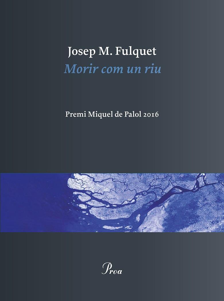 MORIR COM UN RIU | 9788475886473 | JOSEP MARIA FULQUET | Llibreria Online de Banyoles | Comprar llibres en català i castellà online