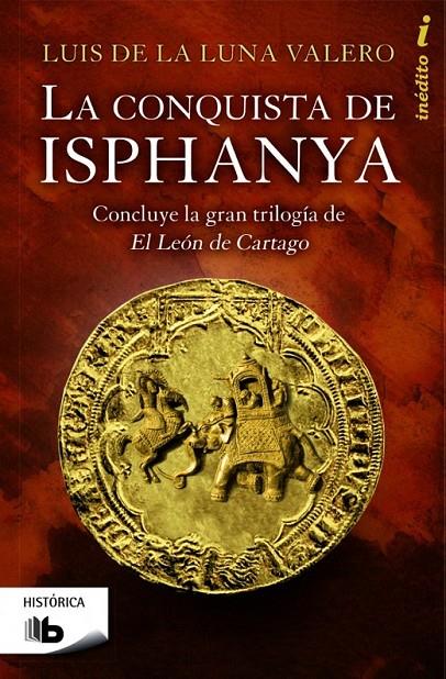 LA CONQUISTA DE ISPHANYA | 9788490700419 | DE LA LUNA VALERO, LUÍS | Llibreria Online de Banyoles | Comprar llibres en català i castellà online