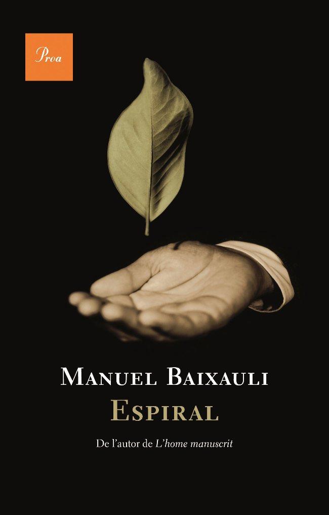 ESPIRAL | 9788482561028 | BAIXAULI, MANUEL | Llibreria Online de Banyoles | Comprar llibres en català i castellà online