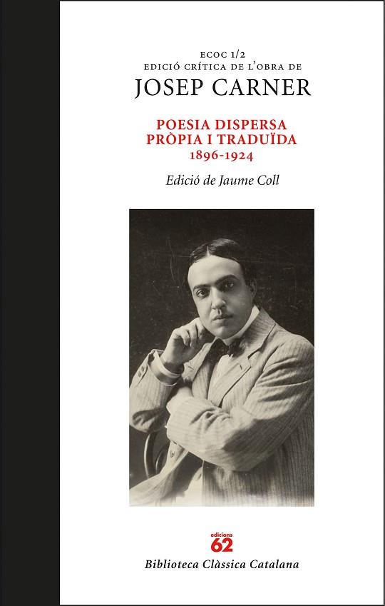 POESIA DISPERSA PRÒPIA I TRADUÏDA 1896-1924 | 9788429778694 | CARNER PUIGORIOL, JOSEP | Llibreria L'Altell - Llibreria Online de Banyoles | Comprar llibres en català i castellà online - Llibreria de Girona