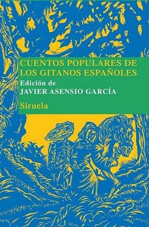 CUENTOS POPULARES DE LOS GITANOS ESPAÑOLES | 9788498415261 | ASENSIO GARCÍA, JAVIER (ED) | Llibreria L'Altell - Llibreria Online de Banyoles | Comprar llibres en català i castellà online - Llibreria de Girona