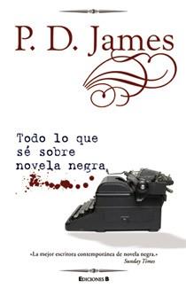 TODO LO QUE SE SOBRE NOVELA NEGRA | 9788466644426 | JAMES, P.D. | Llibreria Online de Banyoles | Comprar llibres en català i castellà online