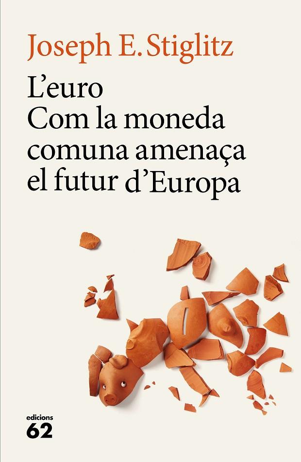 EURO, L' | 9788429775228 | STIGLITZ, JOSEPH E. | Llibreria Online de Banyoles | Comprar llibres en català i castellà online