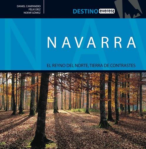 NAVARRA | 9788444130361 | DANIEL CAMPANERO ECHECHIPEA/FÉLIX DÍEZ/NOEMÍ GÓMEZ | Llibreria Online de Banyoles | Comprar llibres en català i castellà online