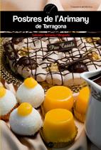 POSTRES DE L´ARIMANY DE TARRAGONA | 9788497913355 | ARIMANY I MINGUELLA,SALVADOR | Llibreria L'Altell - Llibreria Online de Banyoles | Comprar llibres en català i castellà online - Llibreria de Girona