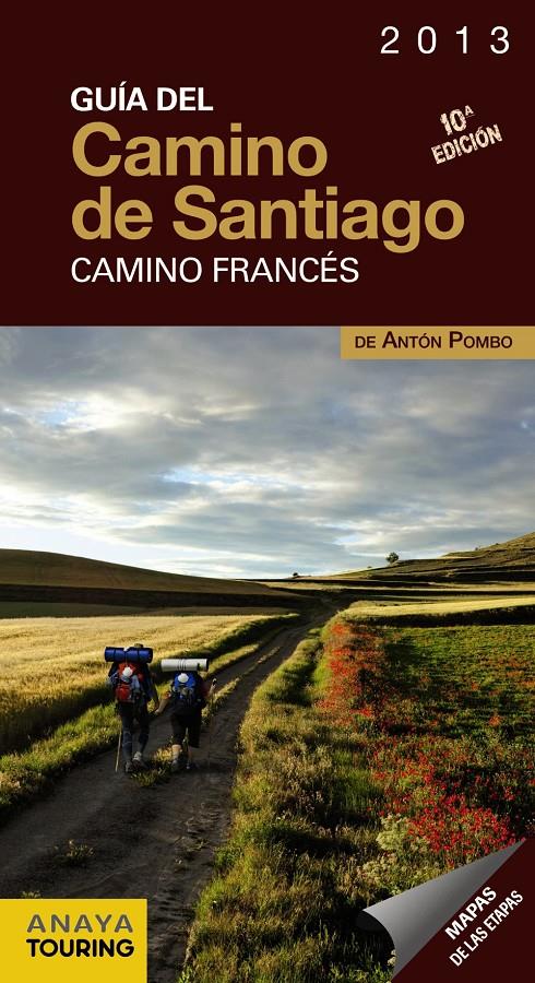 GUÍA DEL CAMINO DE SANTIAGO 2013. CAMINO FRANCÉS | 9788499355443 | POMBO RODRÍGUEZ, ANTÓN | Llibreria L'Altell - Llibreria Online de Banyoles | Comprar llibres en català i castellà online - Llibreria de Girona