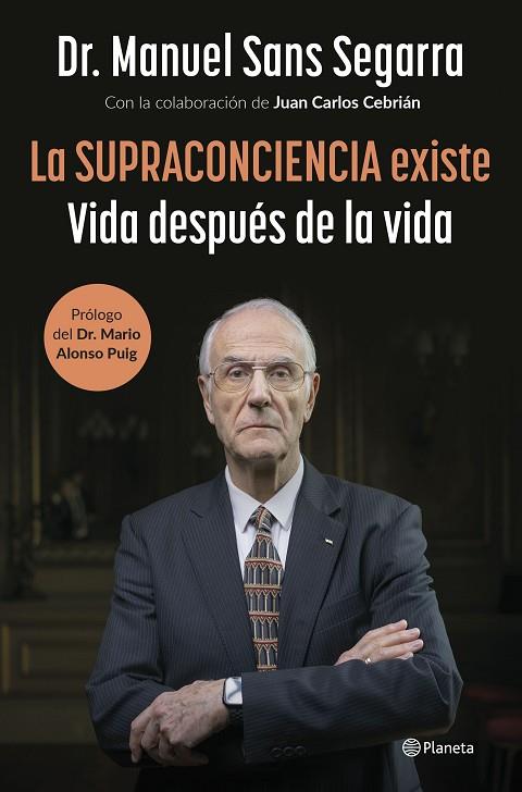 LA SUPRACONCIENCIA EXISTE | 9788408291282 | DR. MANUEL SANS SEGARRA/CEBRIÁN, JUAN CARLOS | Llibreria Online de Banyoles | Comprar llibres en català i castellà online