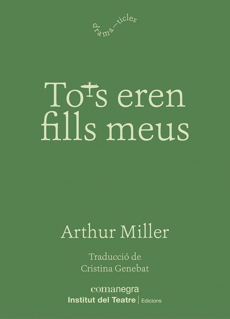 TOTS EREN FILLS MEUS | 9788410161221 | MILLER, ARTHUR | Llibreria Online de Banyoles | Comprar llibres en català i castellà online